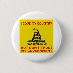 I Love My Country But Don't Trust My Government 6 Cm Round Badge