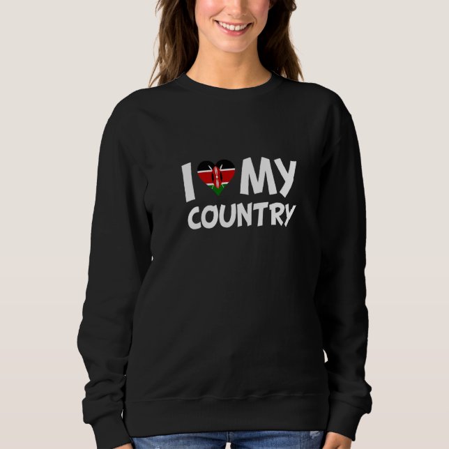 I Love My Country Kenya Flag Heart Sweatshirt (Front)