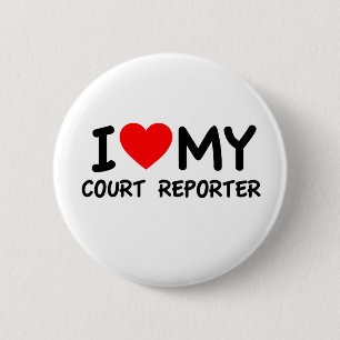 I love my court reporter 6 cm round badge