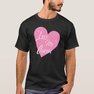 I Love My Cousin Heart My Cousin Graphics T-Shirt