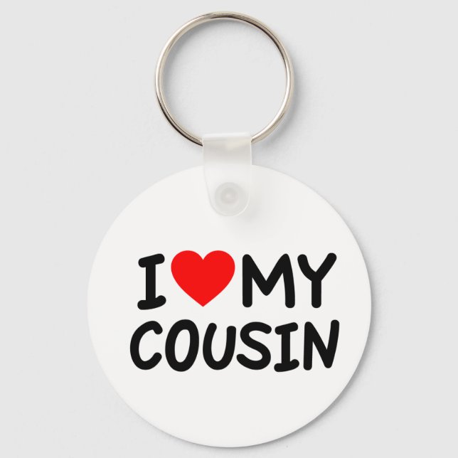 I love my Cousin Key Ring (Front)