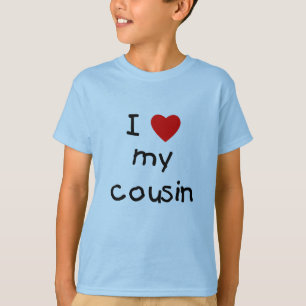 I Love My Cousin T-Shirt