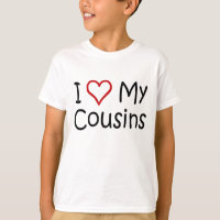 I Love My Cousins T-shirt