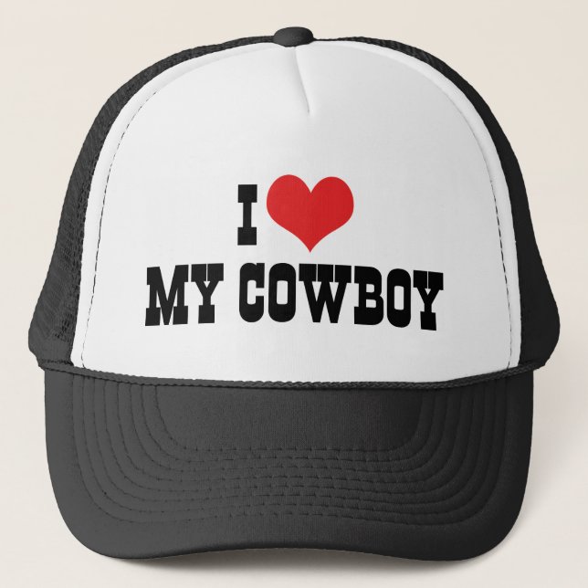 I Love My Cowboy Trucker Hat (Front)