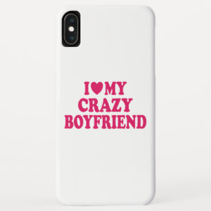 I Love my Crazy Boyfriend Case-Mate iPhone Case