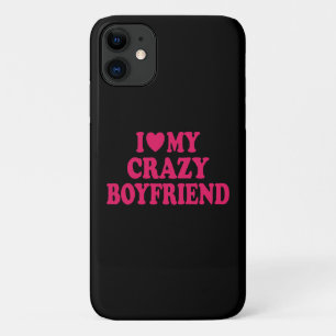 I Love my Crazy Boyfriend Case-Mate iPhone Case