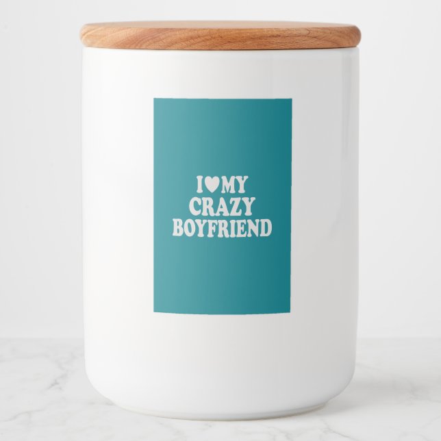 I Love my Crazy Boyfriend Food Label (Front)