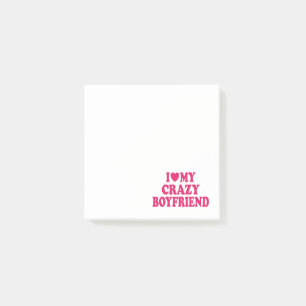 I Love my Crazy Boyfriend Post-it Notes
