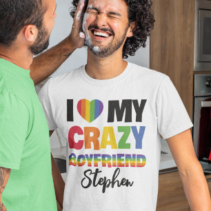 I love my crazy boyfriend rainbow pride lgbtq name T-Shirt