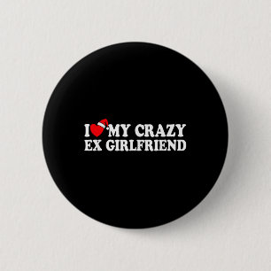 I Love My Crazy Ex Girlfriend Heart Love My Ex Gf 6 Cm Round Badge