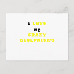 I Love my Crazy Girlfriend Postcard