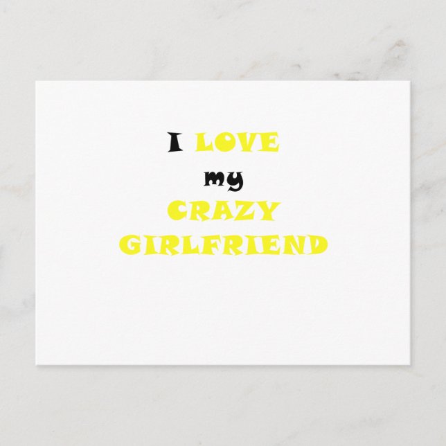 I Love my Crazy Girlfriend Postcard (Front)