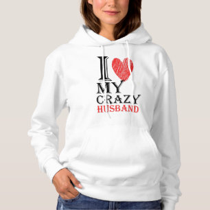 I Love My Crazy Husband Purview With Red heart Hoodie
