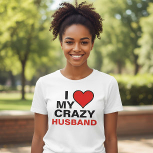 I Love My Crazy Husband Red Heart T-Shirt