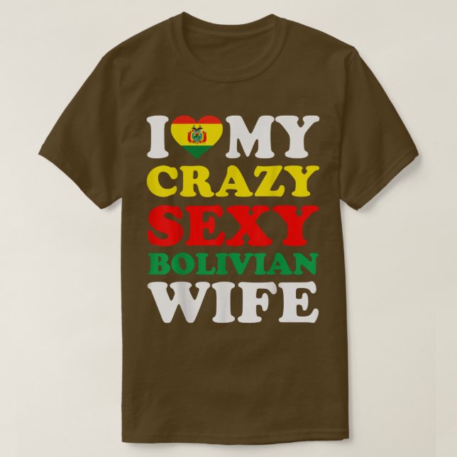I love My Crazy Sey Bolivian Wife Bolivia Husband  T-Shirt (Design Front)