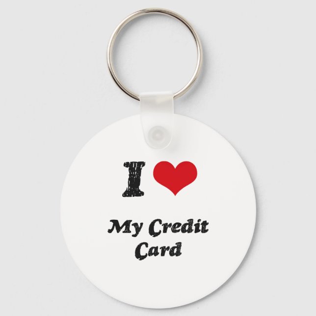 I love My Credit Card Key Ring (Front)