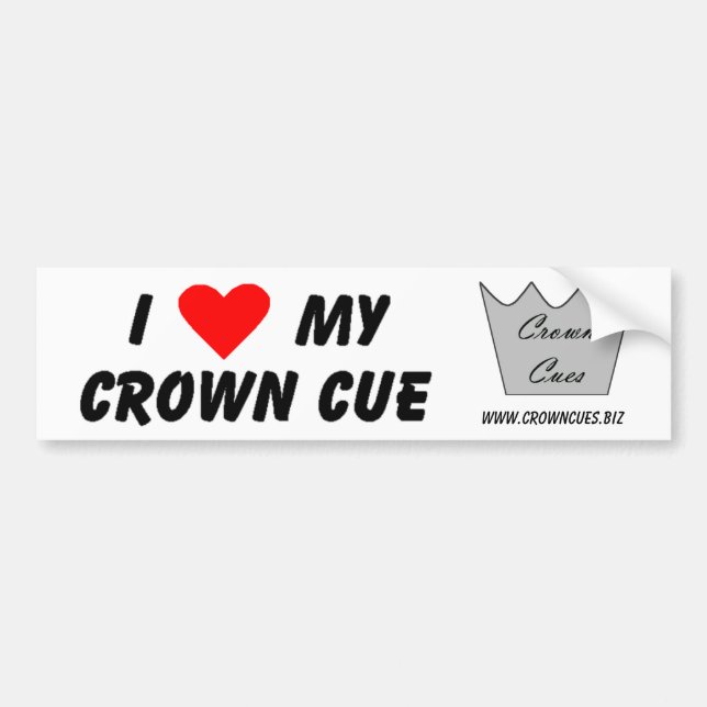 I Love My Crown Cue Bumper Sticker (Front)