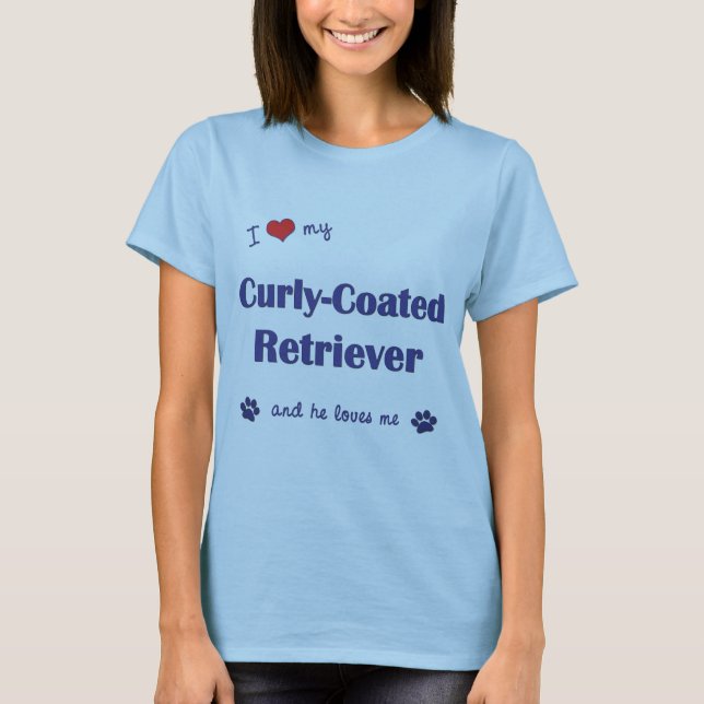 I Love My Curly-Coated Retriever (Male Dog) T-Shirt (Front)