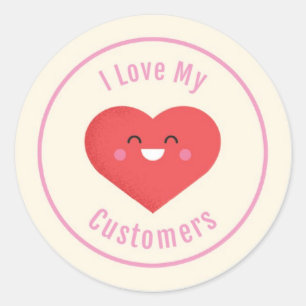 I Love My Customers Classic Round Sticker