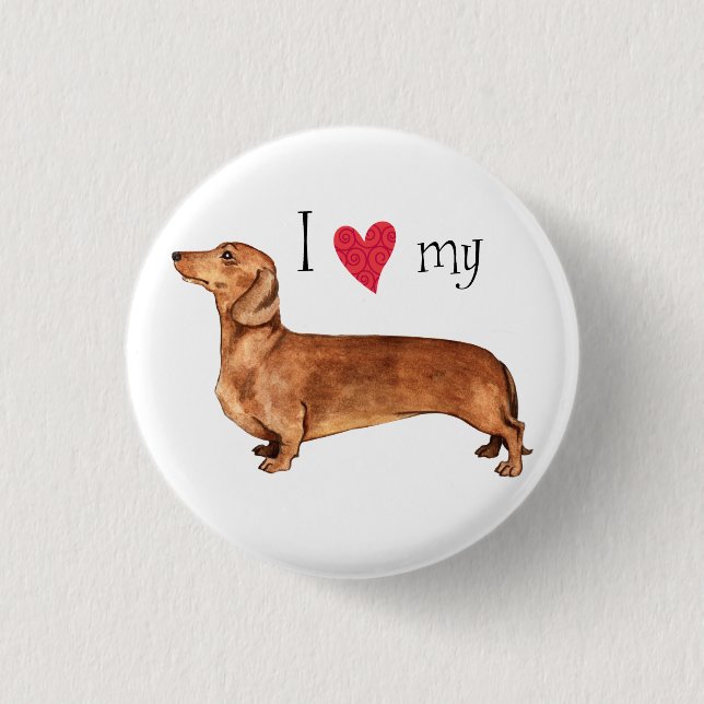 I Love my Dachshund 3 Cm Round Badge (Front)