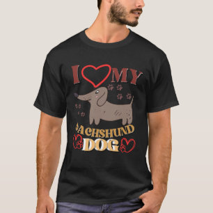 I love my dachshund dog  T-Shirt