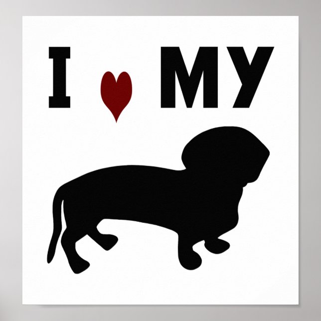 I Love My Dachshund Poster (Front)