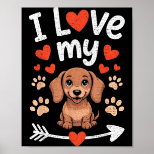 I Love My Dachshund - Wiener Dog Trainer Breeder P Poster
