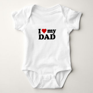 I Love My Dad Baby T-Shirt Bodysuit