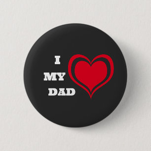 I Love My Dad Cute Heart Custom 6 Cm Round Badge