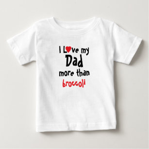 I Love My Dad Funny Baby T-Shirt