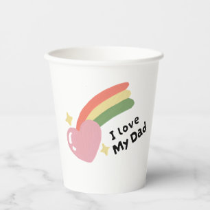 I Love My Dad Paper Cups