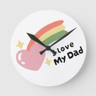 I Love My Dad Round Clock