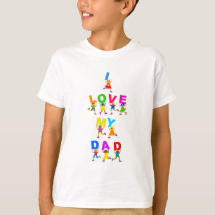 I Love My Dad T-Shirt