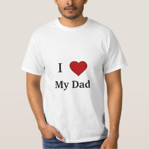 I Love My Dad T-Shirt