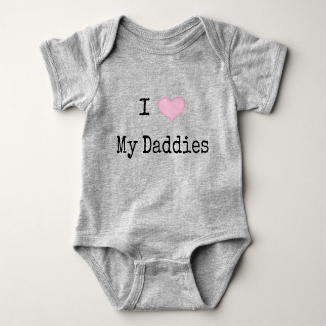 I Love My Daddies Baby Bodysuit (Front)