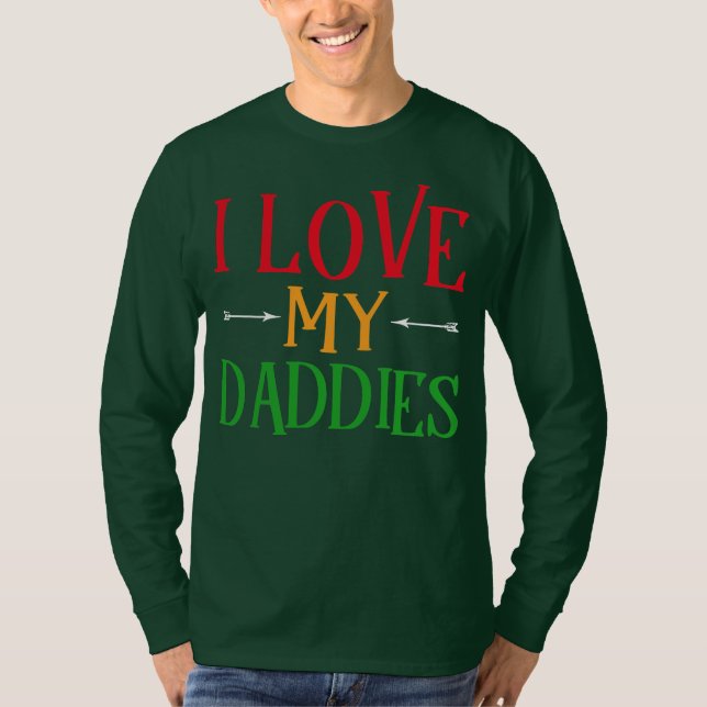 I Love My Daddies Gay Dads LGBT  T-Shirt (Front)