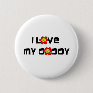 I Love My Daddy 6 Cm Round Badge