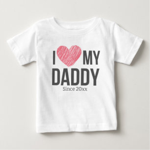 I LOVE MY DADDY BABY CLOTHES CUSTOM TEXT T-Shirt