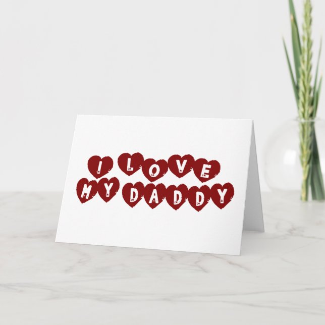I Love My Daddy Card (Front)