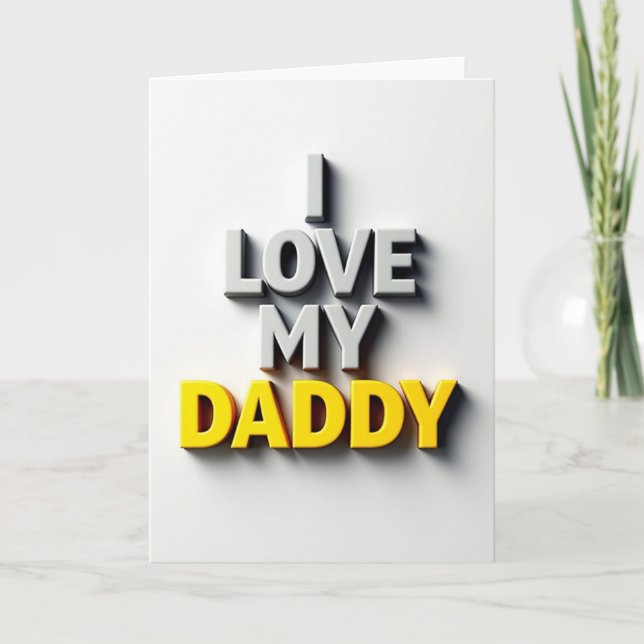 I Love My Daddy Card (Front)