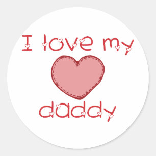 I love my daddy classic round sticker