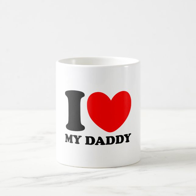 I Love My Daddy Coffee Mug (Center)