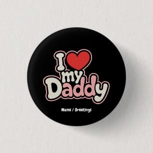 I Love My Daddy Cool Father's Day Perfect Gift 3 Cm Round Badge