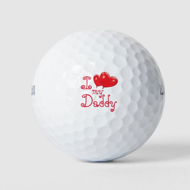 I Love My Daddy Golf Balls (Front)