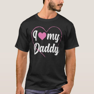 I Love My Daddy Heart Father Papa Pappi Dad T-Shirt