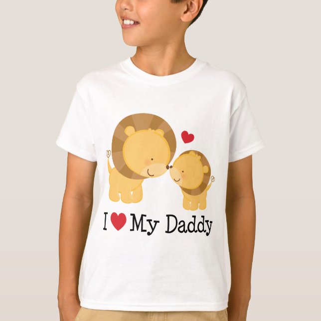 I Love My Daddy Lion T-Shirt (Front)