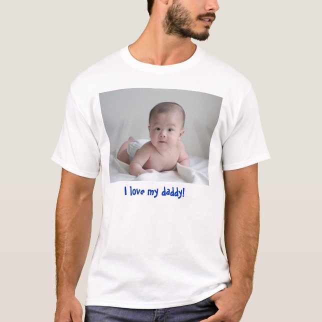 I love my daddy T-Shirt (Front)