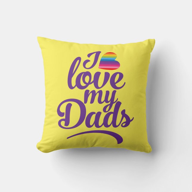 I Love My Dads - LGBTQ Father's Day Pride Cushion (Front)