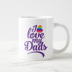 I Love My Dads - LGBTQ Father's Day Pride Large Coffee Mug