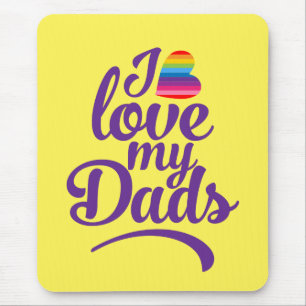 I Love My Dads - LGBTQ Father's Day Pride Mouse Pad